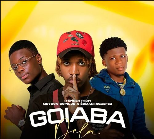 Yenner Riich x Meyson Sopinje x Éomaniixquefez - Goiaba Dela