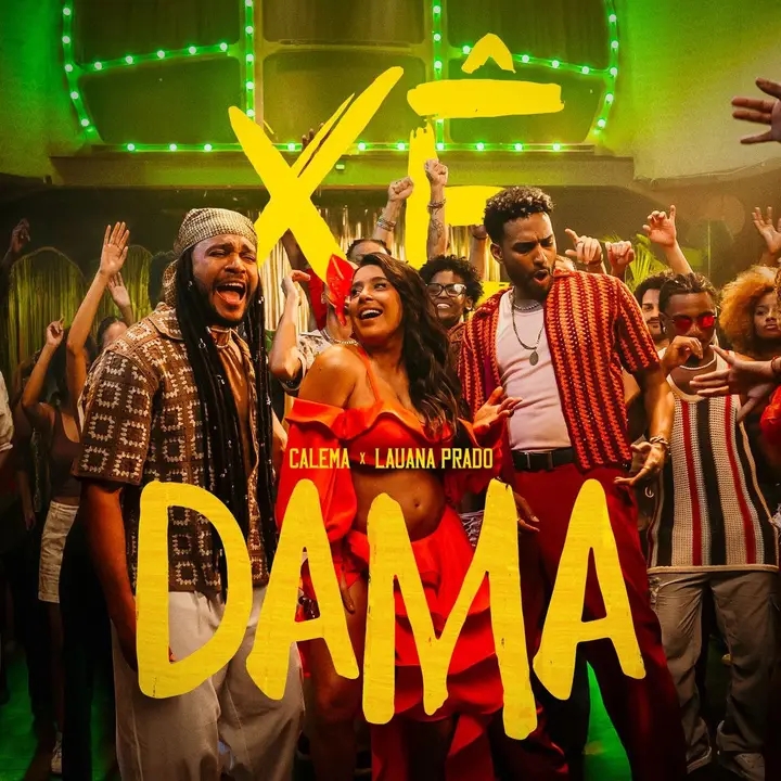 Calema - Xê Dama (feat. Lauana Prado)