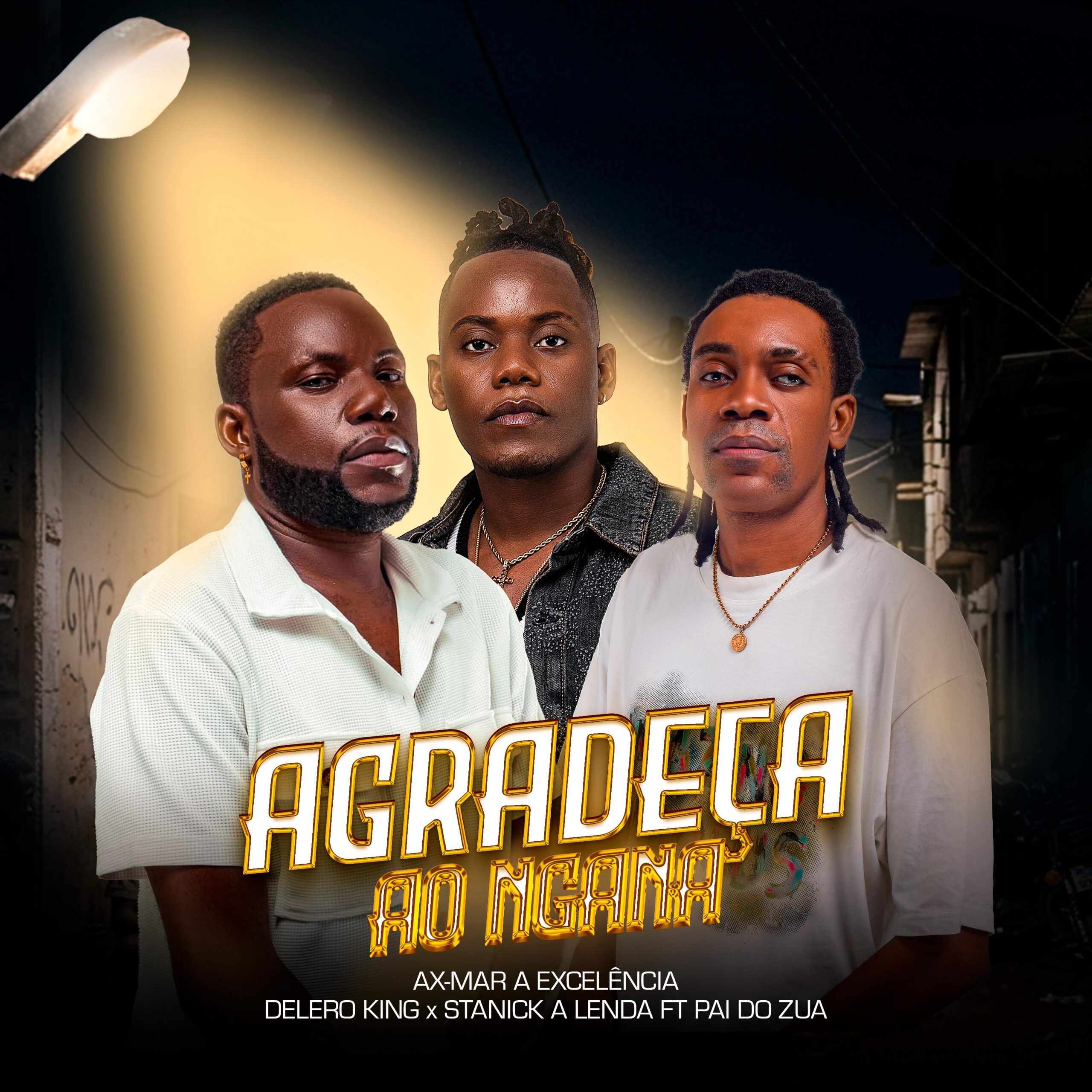 Delero King x Ax Mar a Excelência x Stanick a Lenda - Agradeça Ao Ngana Remix (feat. Pai Do Zua)