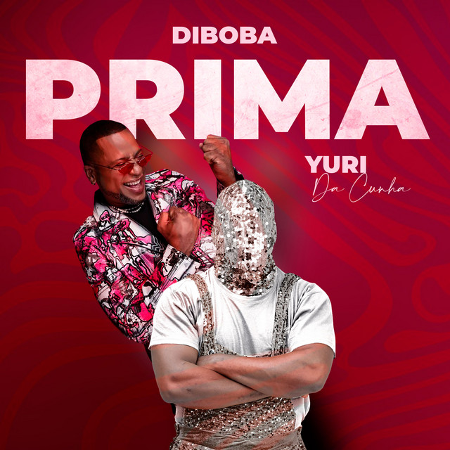 Diboba ft. Yuri Da Cunha - Prima 