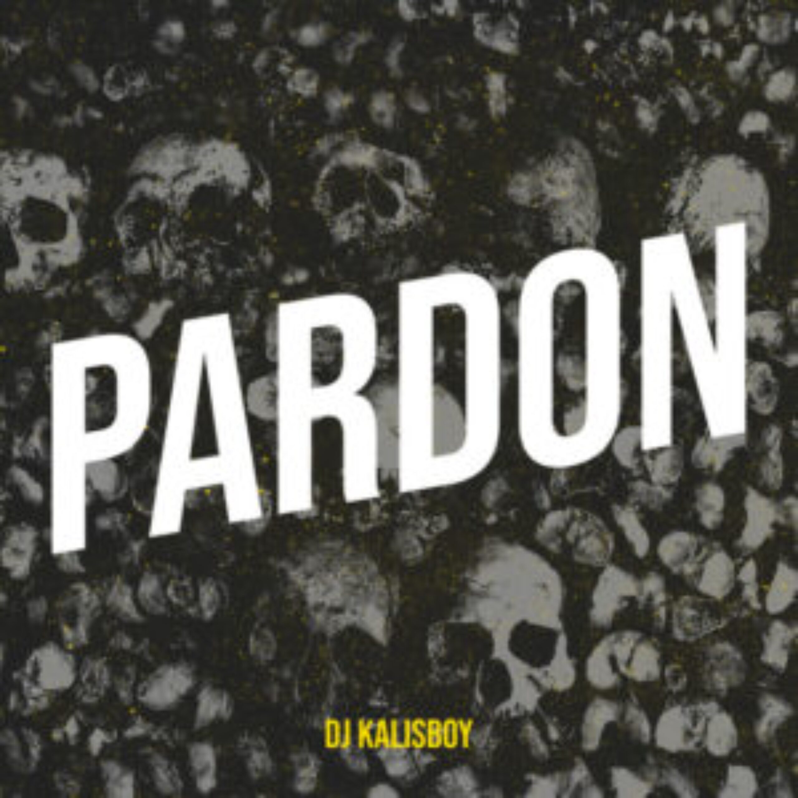 Dj kalisboy - Pardon