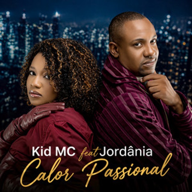 Kid MC - Calor Passional (feat. Jordânia)