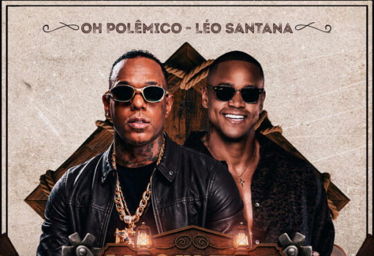 Oh Polêmico ft. Leo Santana - Laço na Fivela